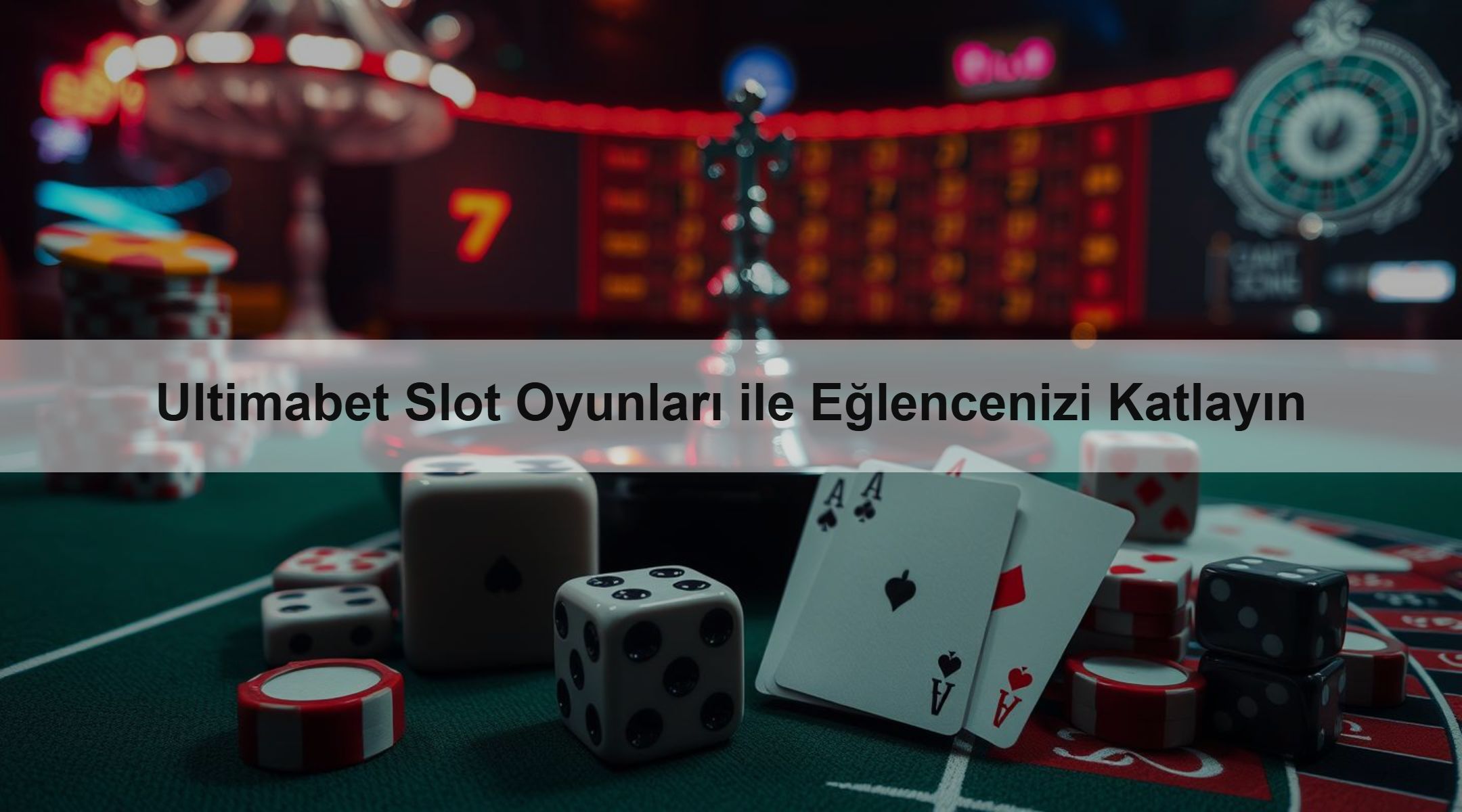 Ultimabet Slot Oyunları ile Eğlencenizi Katlayın