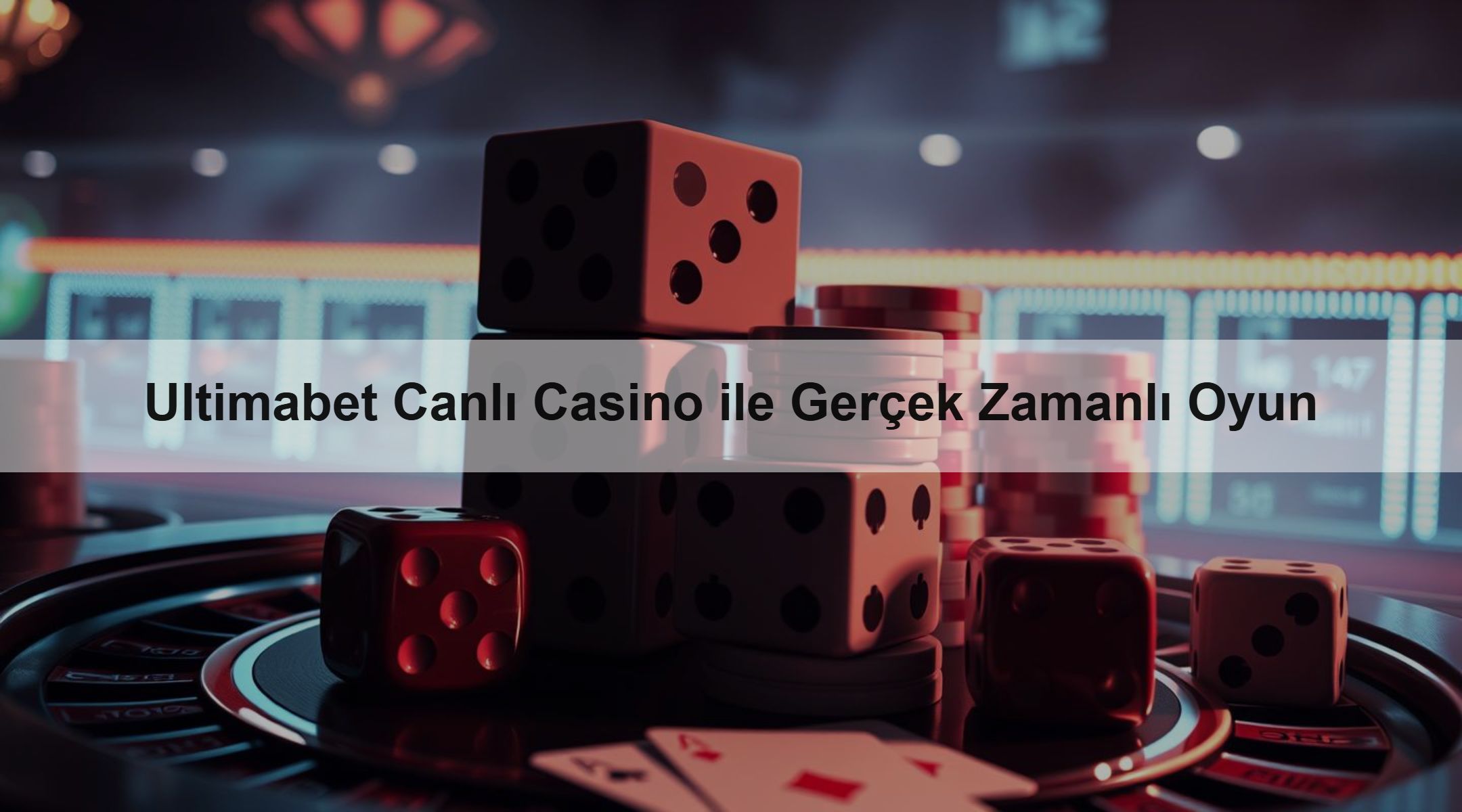 Ultimabet Canlı Casino ile Gerçek Zamanlı Oyun