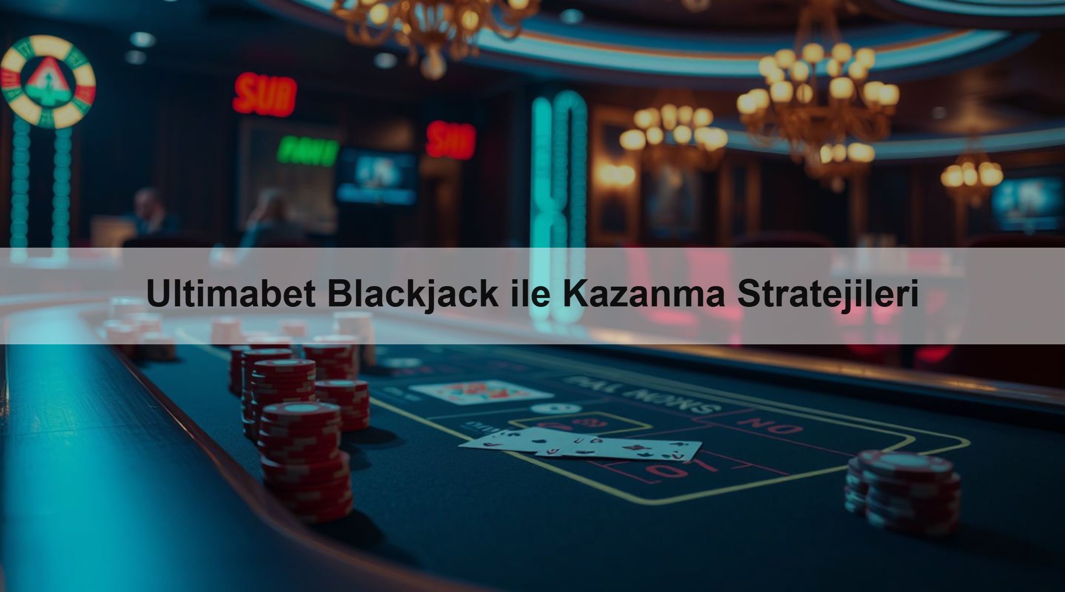 Ultimabet Blackjack ile Kazanma Stratejileri 1 Ultimabet Blackjack ile Kazanma Stratejileri